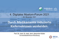 Vorschaubild 4. Digitales Myelom Forum – Durch Medikamente induzierte Kiefernekrosen vermeiden (Prof. Dr. med. Dr. med. dent. Alexander Kübler)